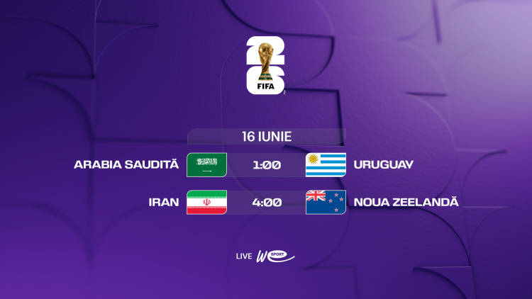 Campionatul Mondial 2026. Avancronica meciurilor din 16 iunie. Arabia Saudită - Uruguay și Iran - Noua Zeelandă, LIVE la WE SPORT TV
