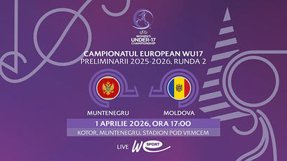 Fotbal feminin WU17. Muntenegru - Moldova. LIVE