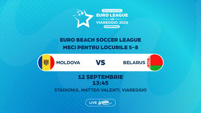 LIVE 13:45. Fotbal pe plajă. Superfinala EBSL. Moldova - Belarus