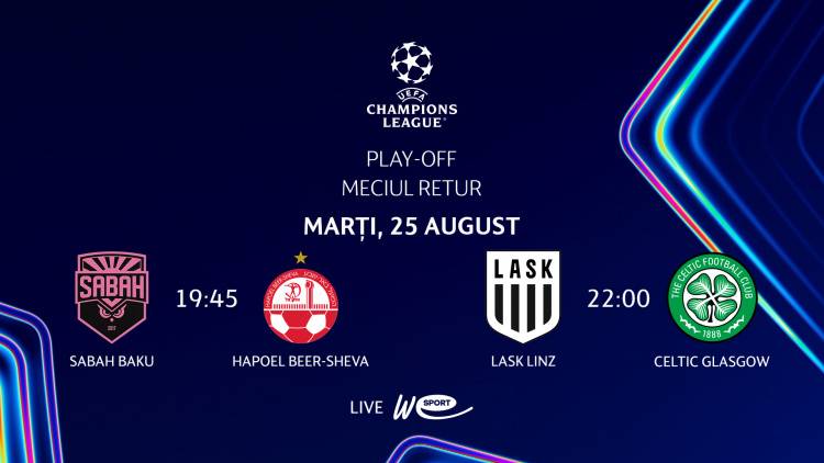 LIVE 19:45 și 22:00. Liga Campionilor. Sabah - Hapoel Beer Sheva și LASK Linz – Celtic în direct la WE SPORT TV