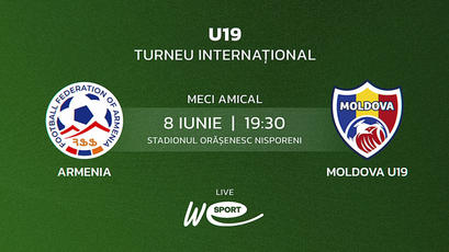 LIVE 19:30. Turneul Internațional. Armenia U19 - Moldova U19