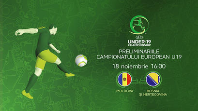LIVE. U19. Moldova - Bosnia și Herțegovina