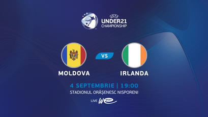 Under 21. Moldova - Irlanda. LIVE la WE SPORT