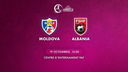 WU19. Moldova - Albania, Live de la ora 13:00