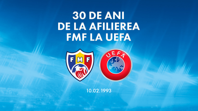 30 de ani de la afilierea FMF la UEFA