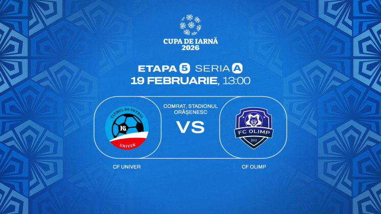 Cupa de Iarnă 2026. CF Univer - CF Olimp. Avancronică
