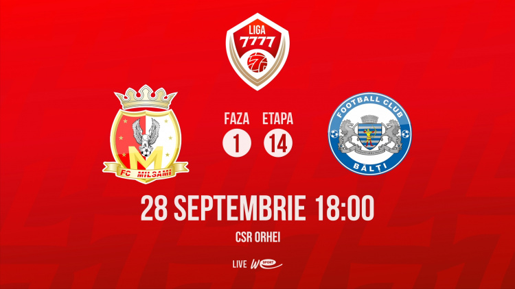 Liga 7777. FC Milsami - CSF Bălți. Avancronică