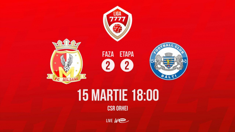 Liga 7777. FC Milsami - CSF Bălți. Avancronică