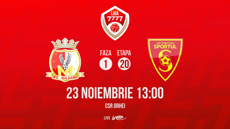 Liga 7777. FC Milsami - CSF Spartanii Sportul. Avancronică