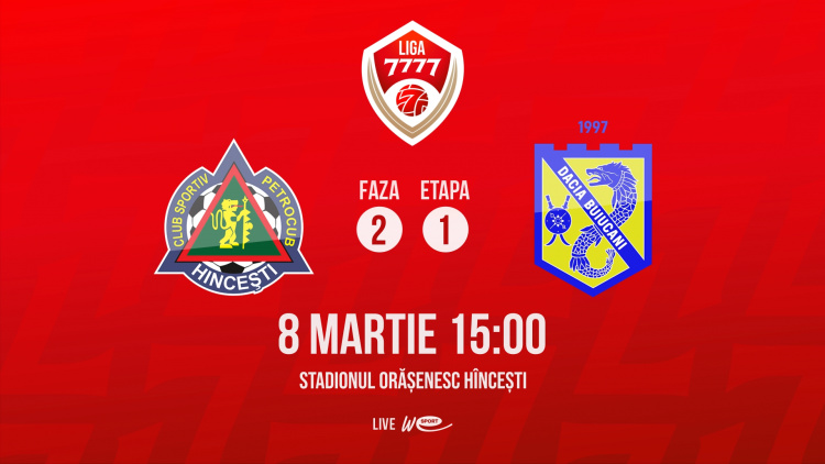 Liga 7777. FC Petrocub - Dacia Buiucani. Avancronică