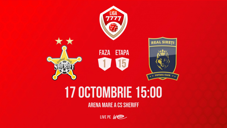 Liga 7777. Sheriff – Real Sireți. Avancronică