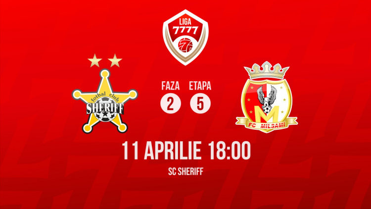 Liga 7777. FC Sheriff - FC Milsami. Avancronică