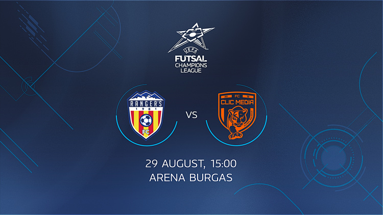 Liga Campionilor la futsal. Ranger’s FC (Andorra) - Clic Media. Avancronică