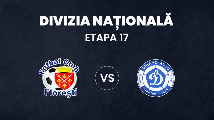 LIVE 13:00. FC Florești – Dinamo-Auto