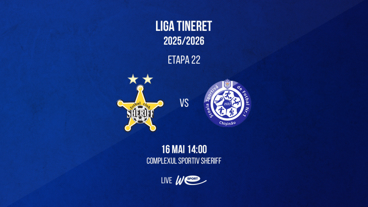 LIVE 14:00. Liga Tineret. Sheriff - ȘSSF nr. 1