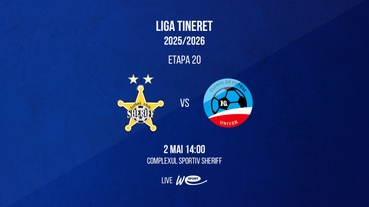 LIVE 14:00. Liga Tineret. Sheriff - Univer
