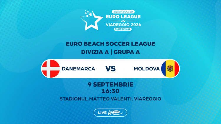 LIVE 16:30. Fotbal pe plajă. Superfinala EBSL. Danemarca - Moldova 