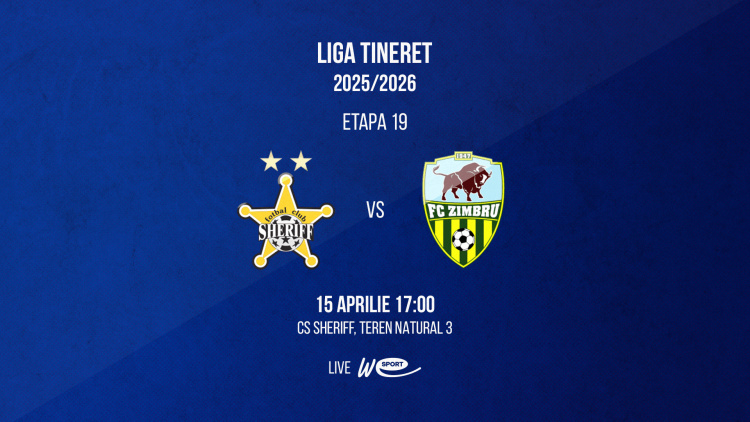 LIVE 17:00. Liga Tineret. Sheriff - Zimbru