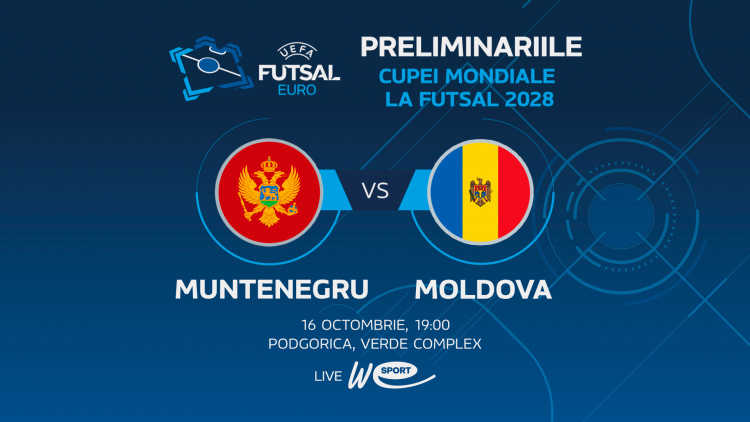 LIVE 19:00. Futsal. Muntenegru - Moldova