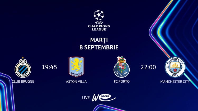 LIVE 19:45 și 22:00. Liga Campionilor. Club Brugge – Aston Villa și Porto – Manchester City în direct la WE SPORT TV