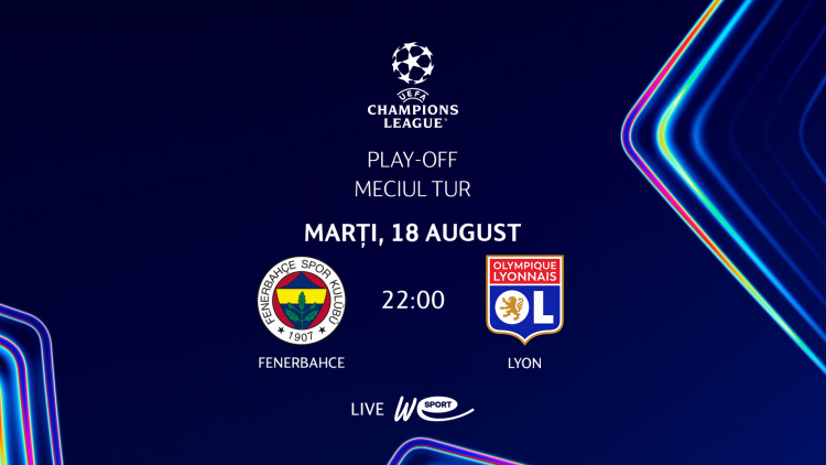 LIVE 22:00. Liga Campionilor. Fenerbahce – Lyon în direct la WE SPORT TV