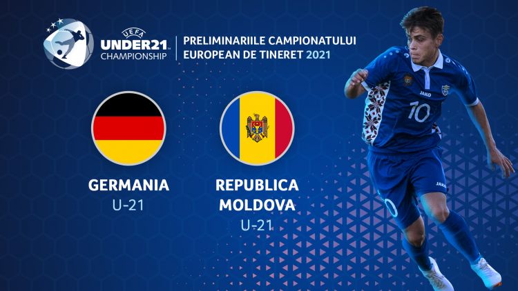 LIVE. Germania U21 - Moldova U21, de la ora 19:15 