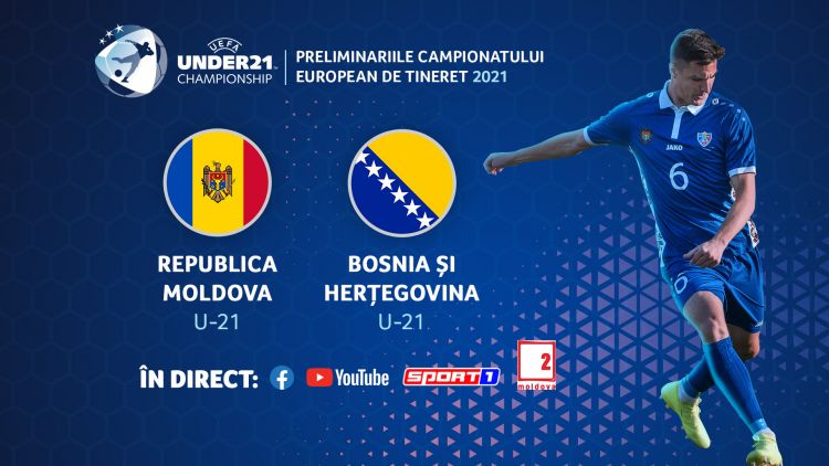LIVE. Moldova U21 - Bosnia și Herțegovina U21, de la ora 19:00