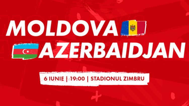 LIVE. Moldova – Azerbaidjan