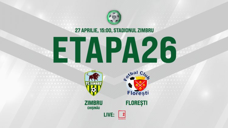 LIVE. Zimbru – FC Florești. Avancronică