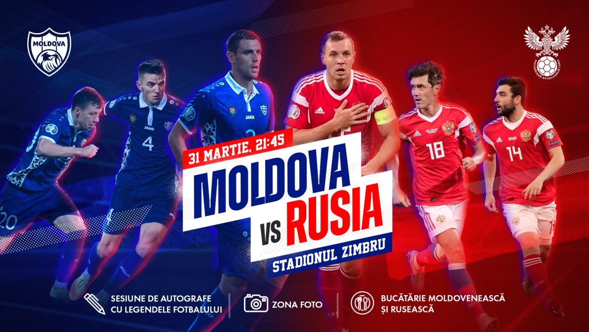 Moldova – Rusia. Meciul anului