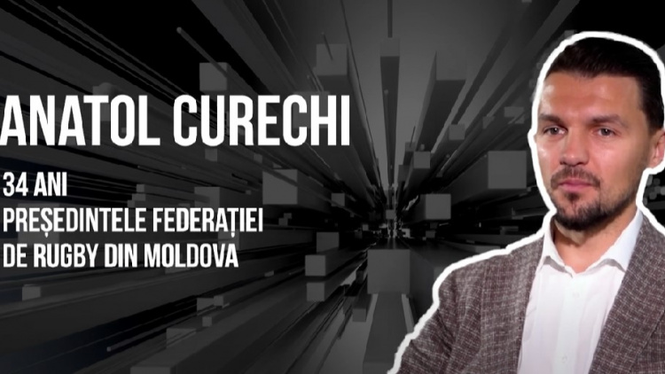 Oamenii PRO. Anatol Curechi, președintele Federației de Rugby 