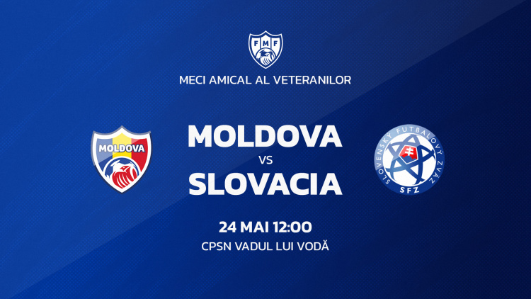 Selecționata de veterani a Moldovei, meci amical cu Slovacia