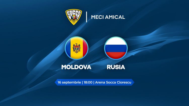 Socca. Moldova – Rusia, LIVE de la 18:00