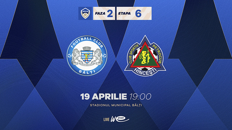 Super Liga. CSF Bălți - FC Petrocub. Avancronică