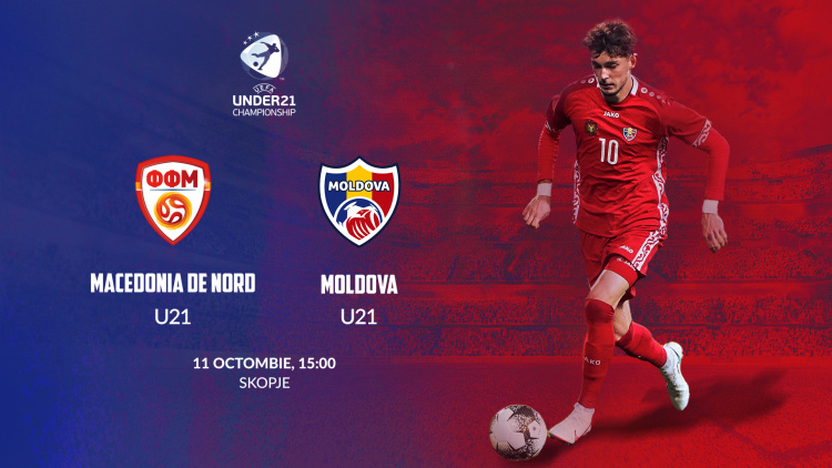 LIVE. U21. Macedonia de Nord - Moldova