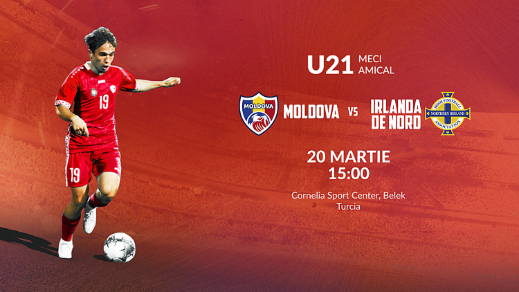 U21. Moldova - Irlanda de Nord. LIVE la WE SPORT TV