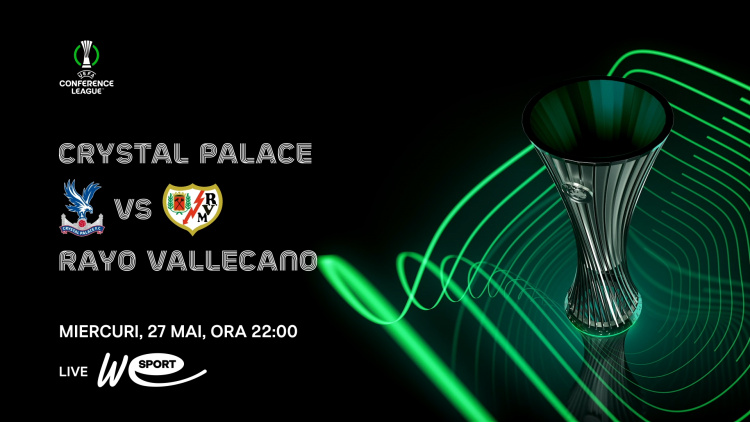 UEFA Conference League. Finala Crystal Palace - Rayo Vallecano LIVE la WE SPORT TV 