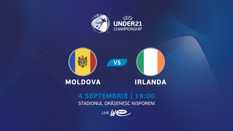 Under 21. Moldova - Irlanda. LIVE la WE SPORT