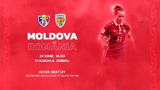 LIVE! Fotbal feminin. Moldova - Romania. 24.06.2022, 18:00
