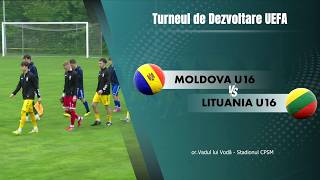 U16. Moldova – Lituania 3-3, 5-3 la penalty. Rezumat