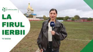 Liga 2, din Chirsova, La Firul Ierbii