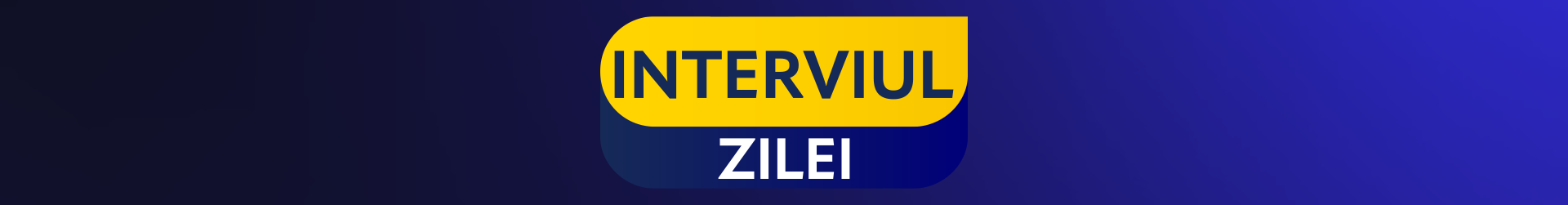 INTERVIUL ZILEI